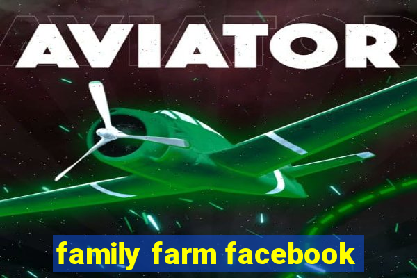 family farm facebook